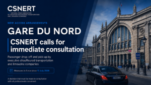 CSNERT calls for immediate consultation on the new passenger drop-off and pick-up arrangements for executive chauffeured transport and limousine companies at Gare du Nord.
